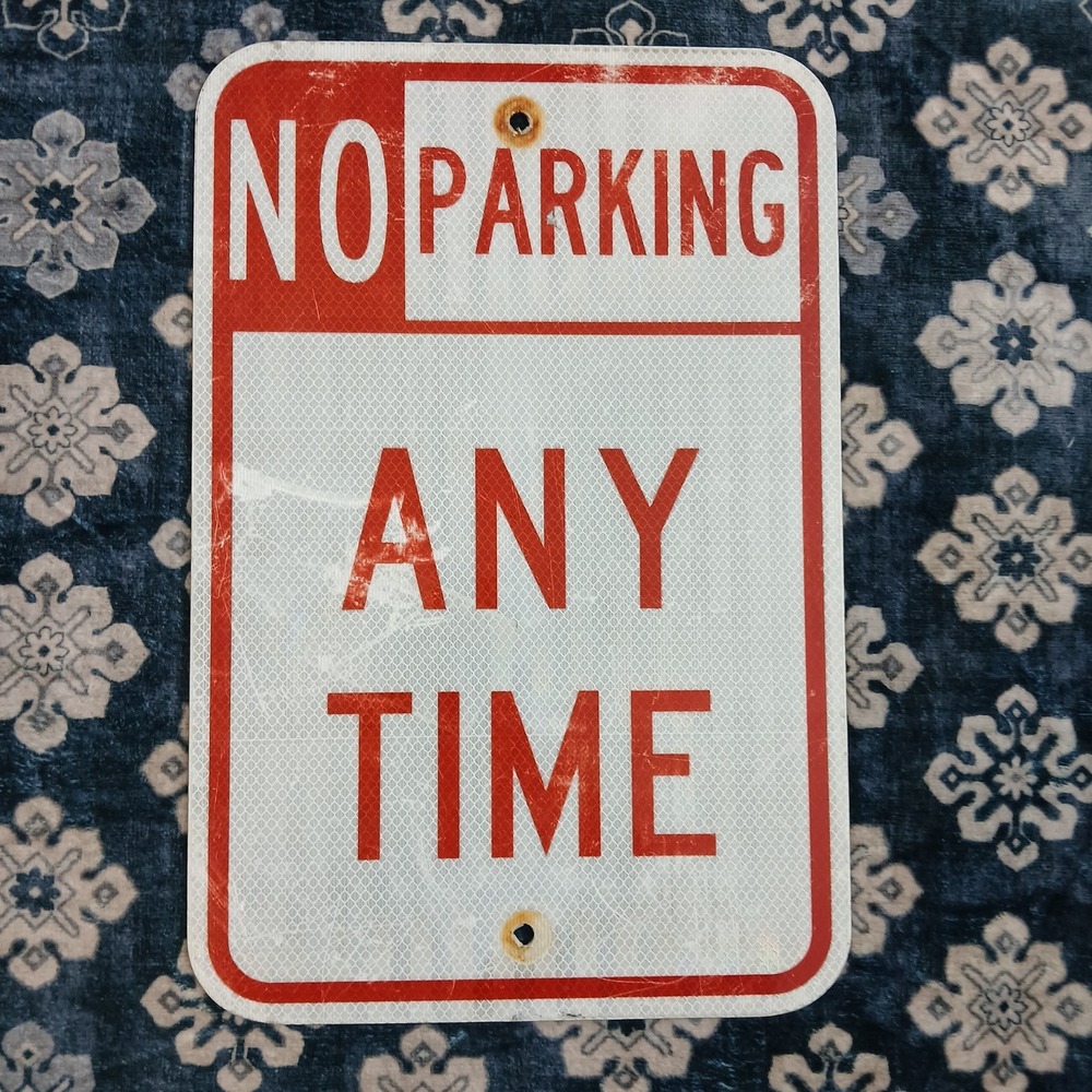 No‎ Parking Any Time Street Sign 18x12 Retired Street Sign Metal Reflective